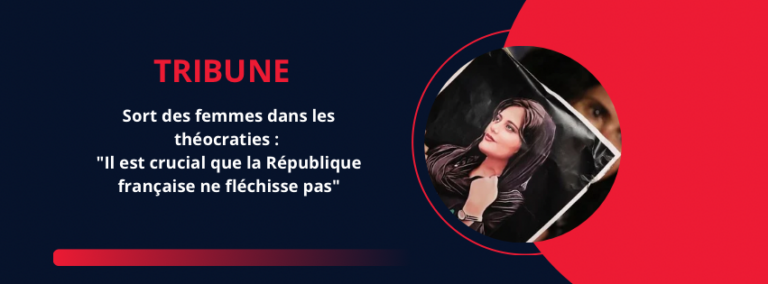 Sort des femmes dans les théocraties : "Il est crucial que la République française ne fléchisse pas"